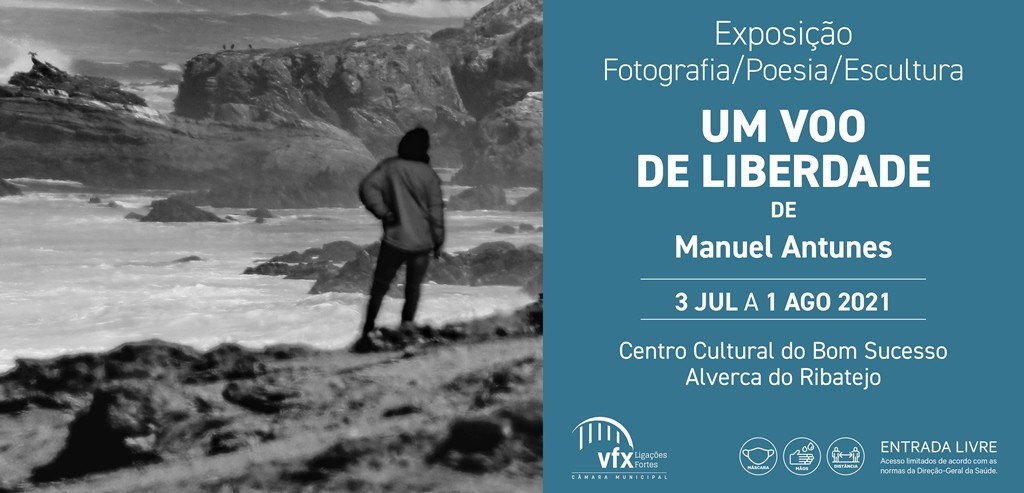 Exposição “Um voo de Liberdade”, de Manuel Antunes