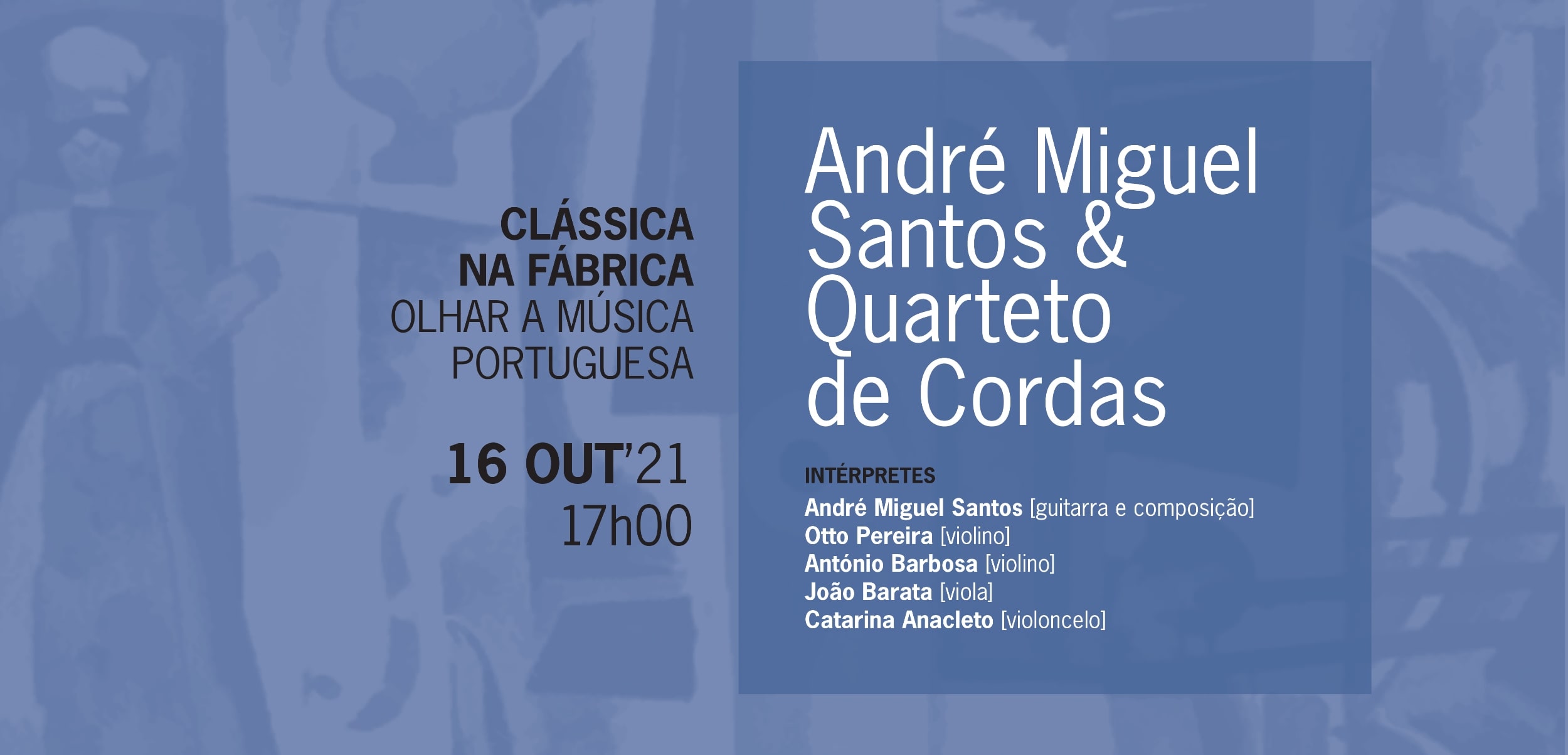 Clássica na Fábrica com André Miguel Santos & Quarteto de Cordas