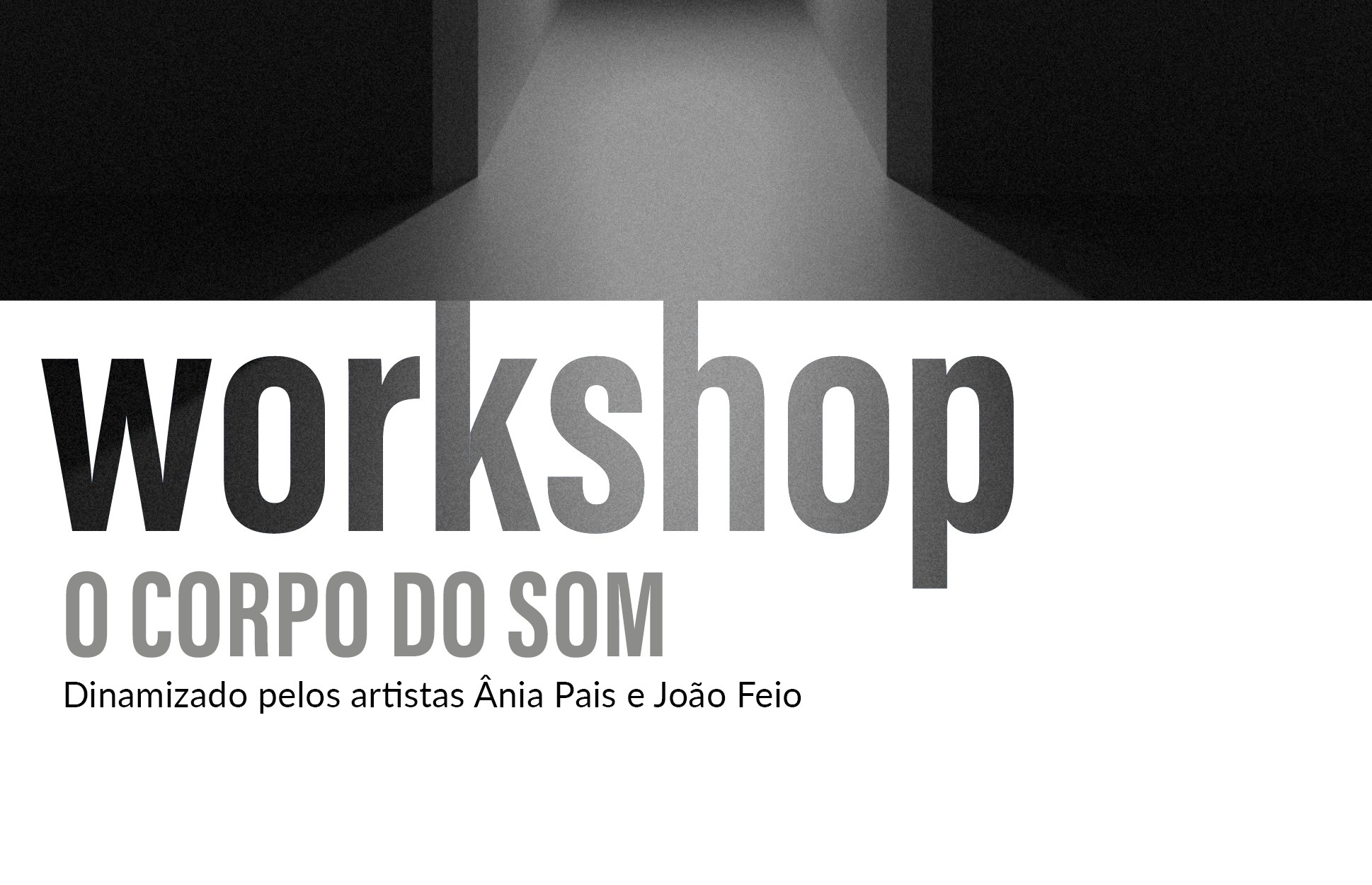 Workshop “O corpo do som” – a materialização e o comportamento do som  